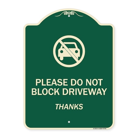 Signmission Designer Series-Please Do Not Block Driveway Thanks Green, 24" x 18", G-1824-9794 A-DES-G-1824-9794